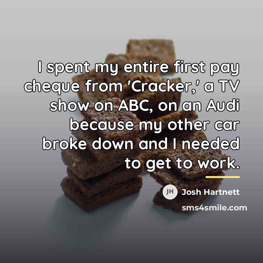 “I spent my entire first pay cheque from 'Cracker,' a…” quote by Josh Hartnett