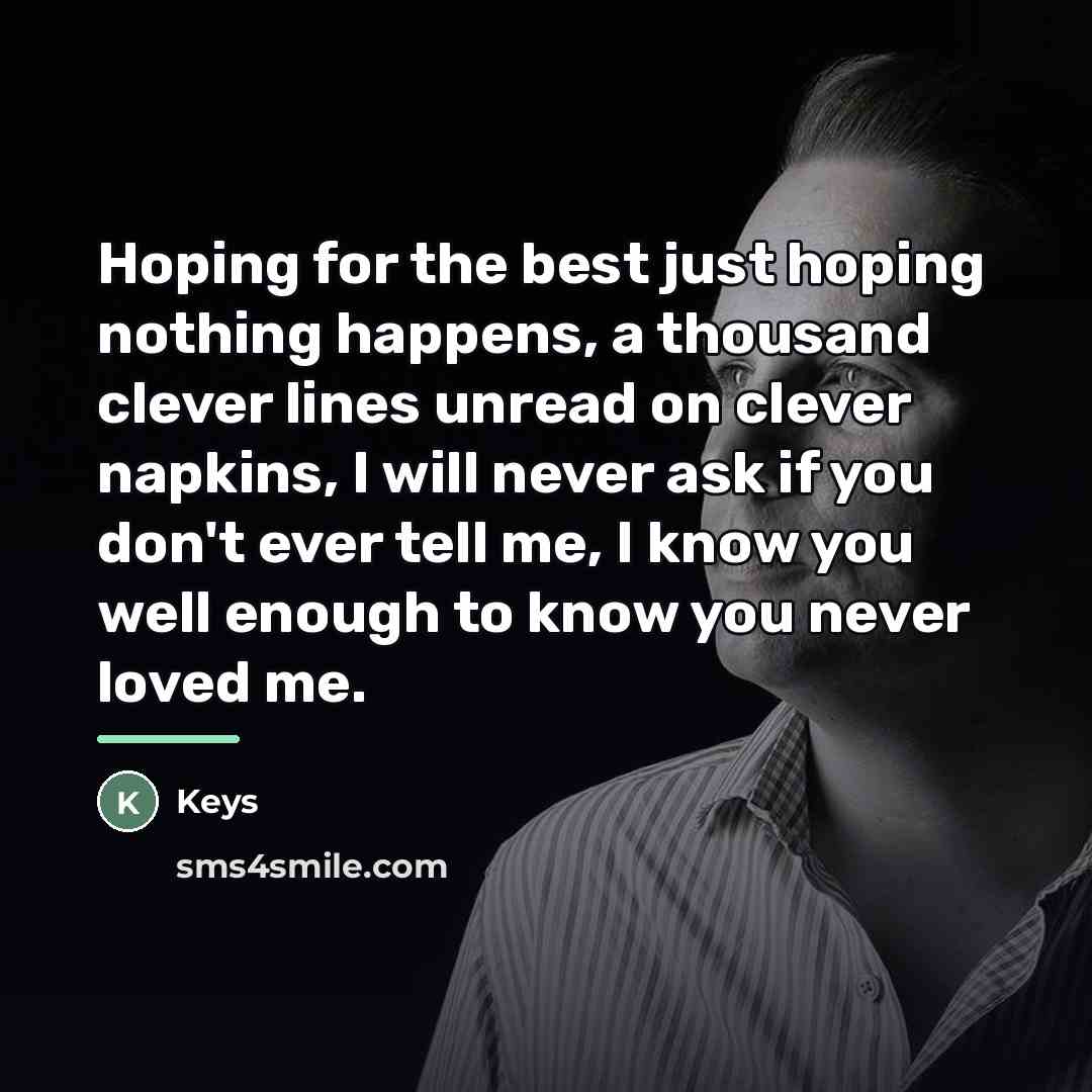 “Hoping for the best just hoping nothing happens, a thousand…” quote by Keys
