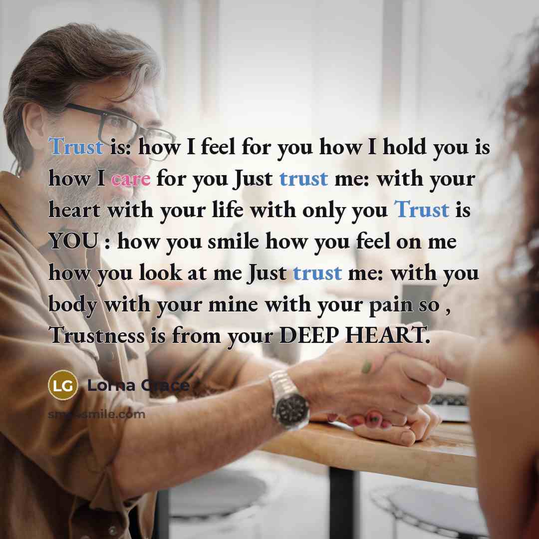 “Trust is: how I feel for you how I hold…” quote by LORNA GRACE