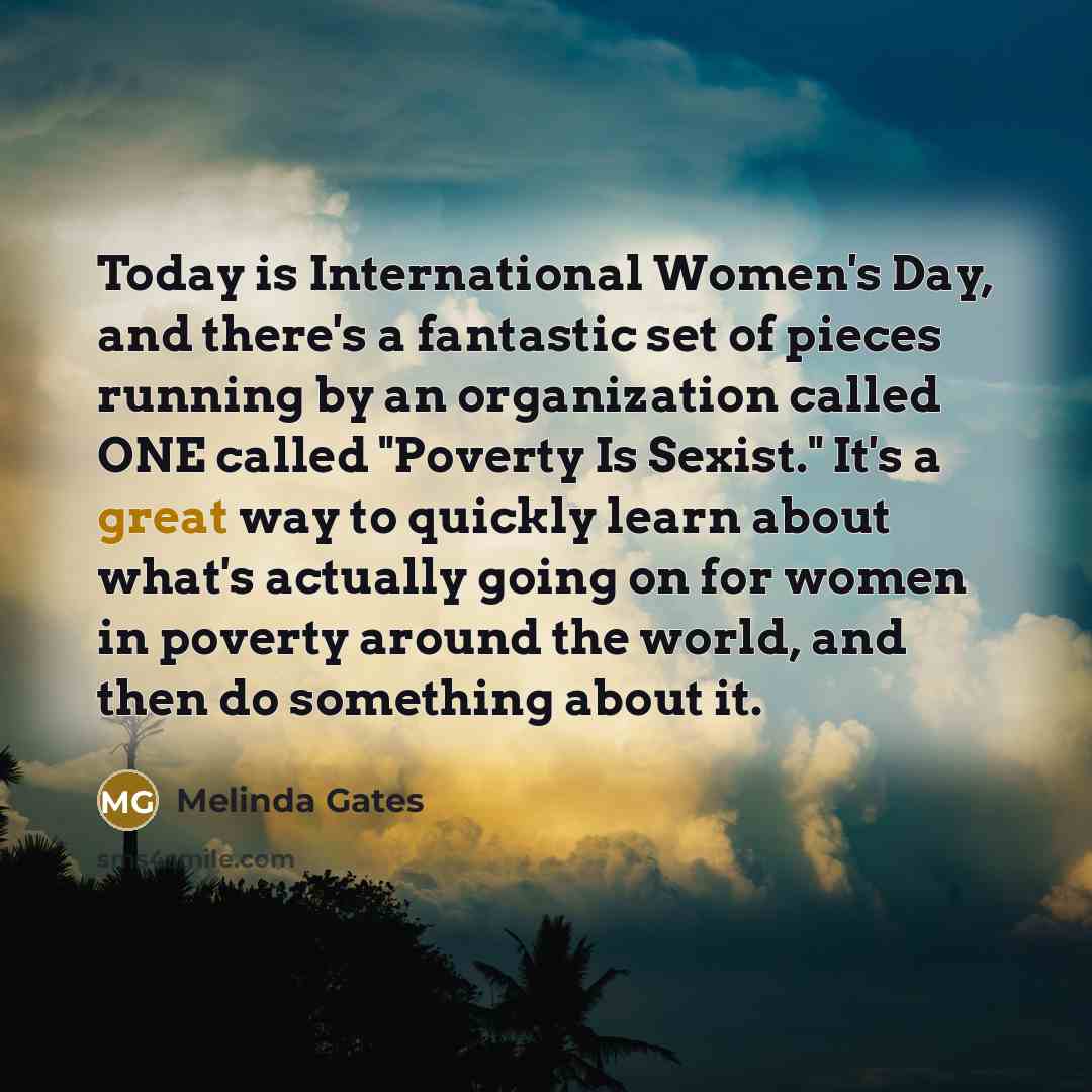 “Today is International Women's Day, and there's a fantastic set…” quote by Melinda Gates