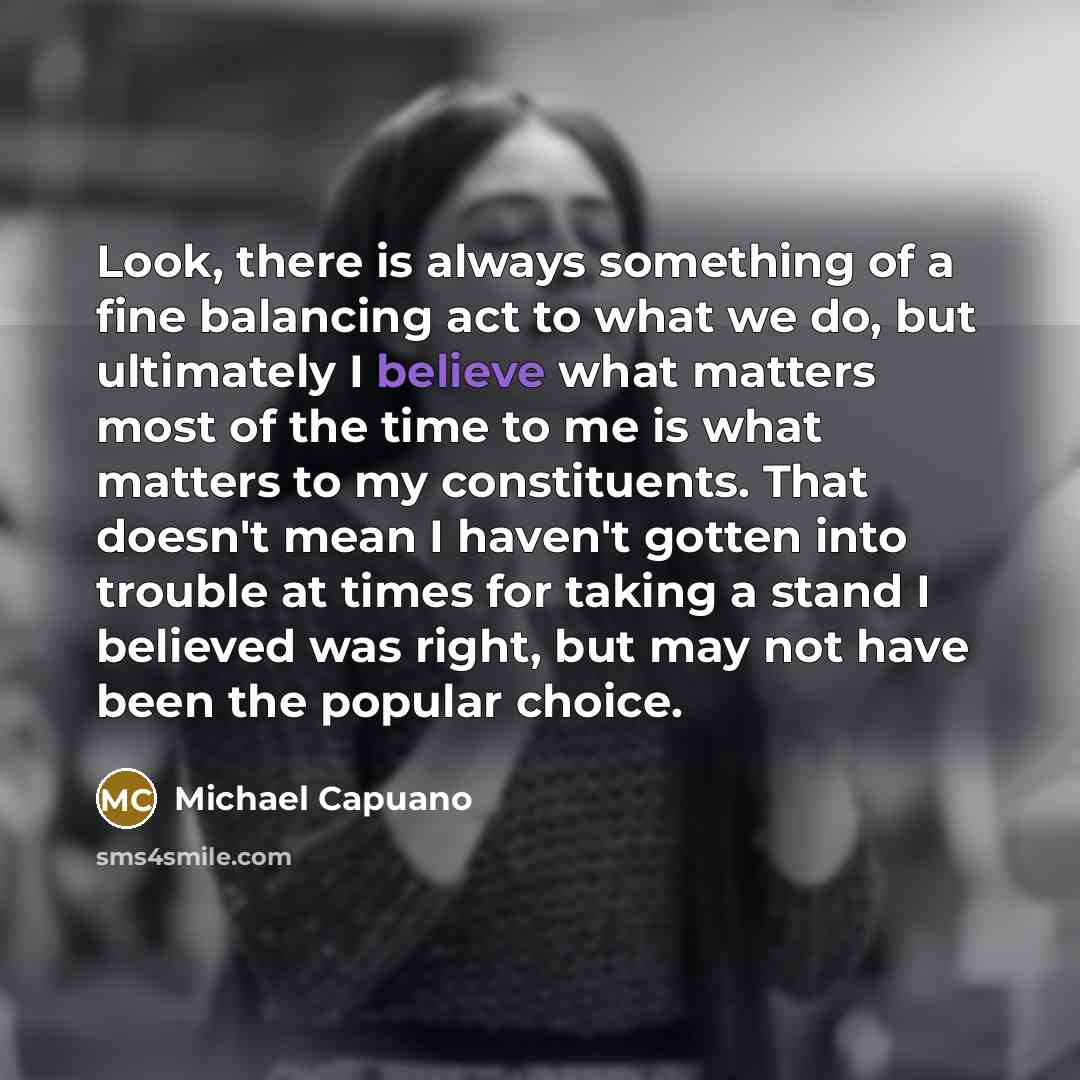 “Look, there is always something of a fine balancing act…” quote by Michael Capuano