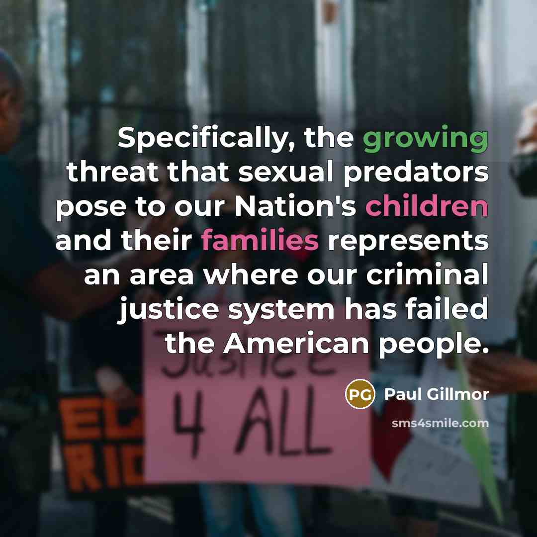 “Specifically, the growing threat that sexual predators pose to our…” quote by Paul Gillmor