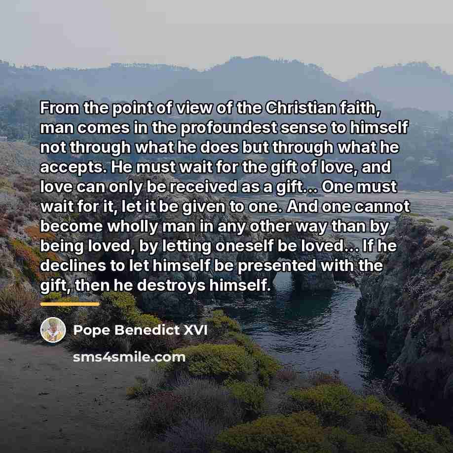 “From the point of view of the Christian faith, man…” quote by Pope Benedict XVI