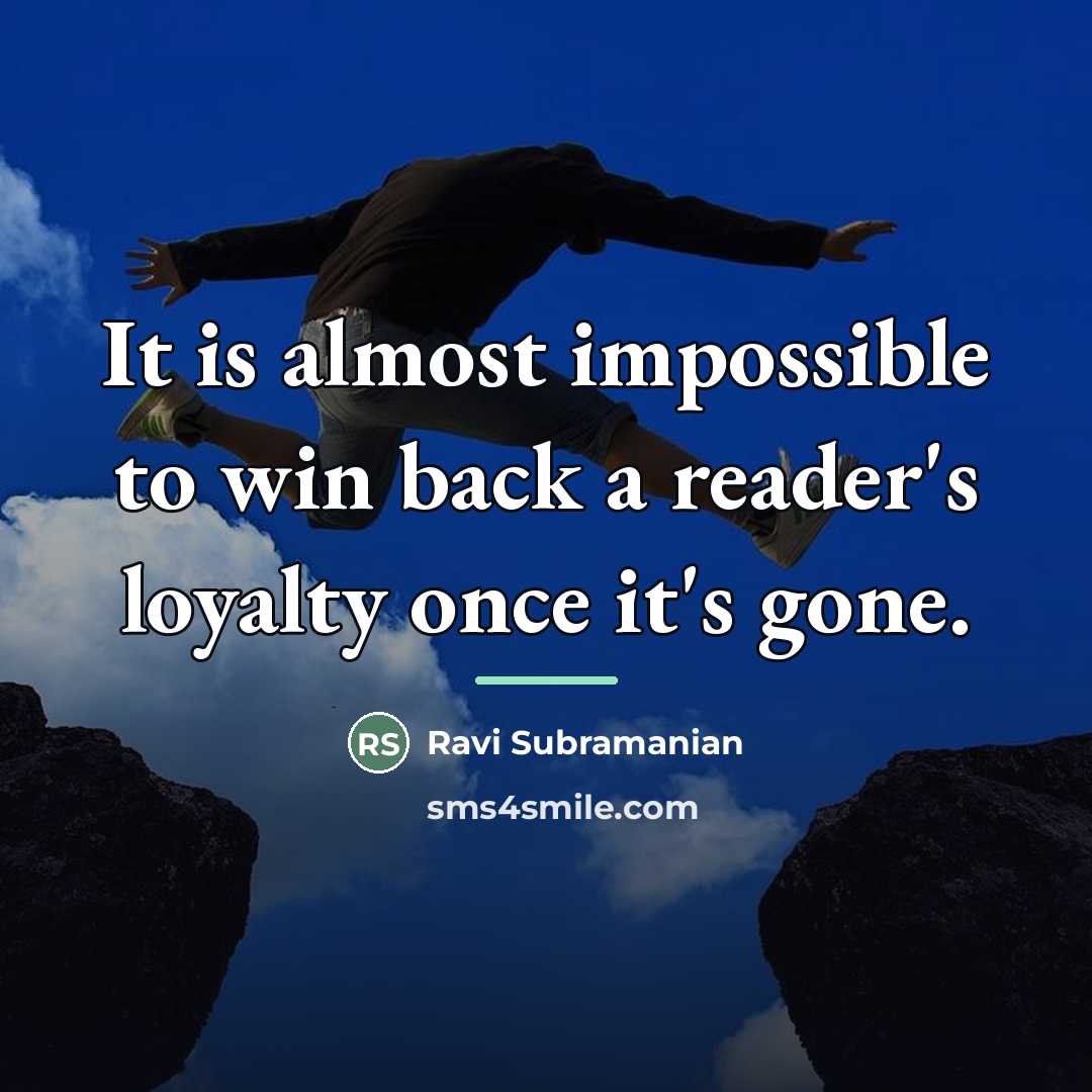 “It is almost impossible to win back a reader's loyalty…” quote by Ravi Subramanian