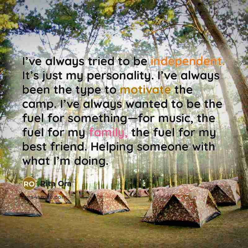 “I’ve always tried to be independent. It’s just my personality.…” quote by Rita Ora