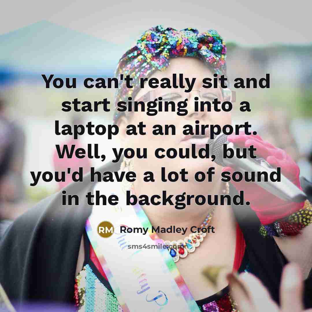“You can't really sit and start singing into a laptop…” quote by Romy Madley Croft