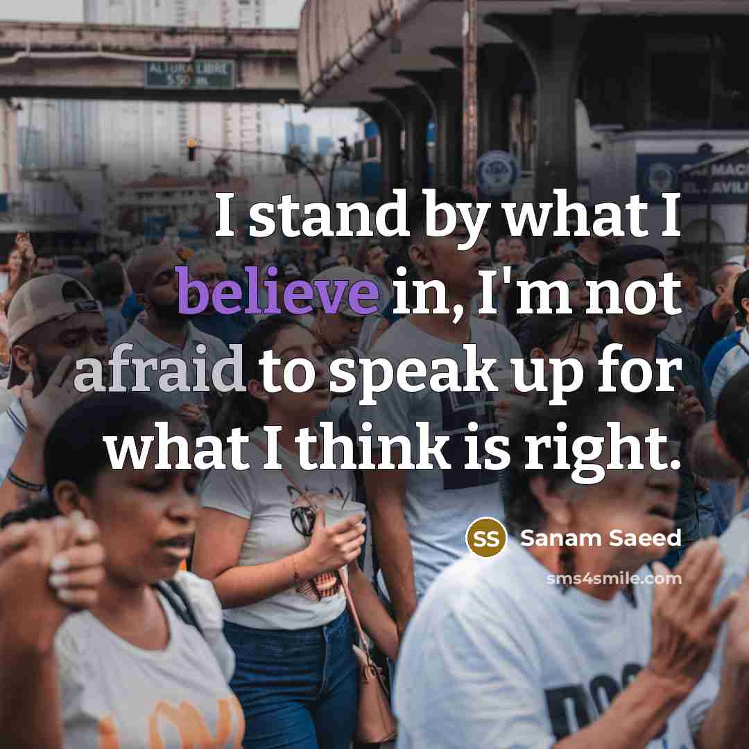 “I stand by what I believe in, I'm not afraid…” quote by Sanam Saeed