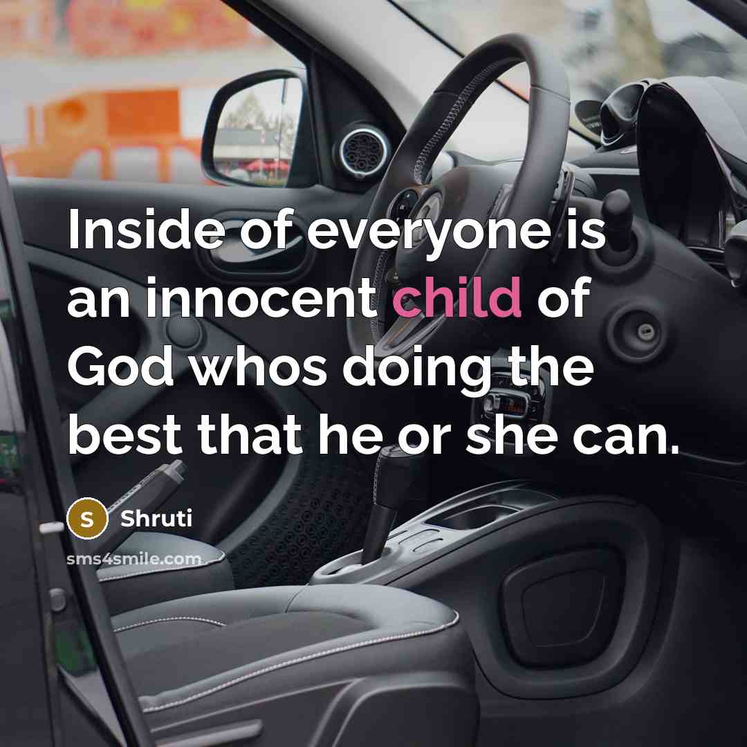 “Inside of everyone is an innocent child of God whos…” quote by Shruti