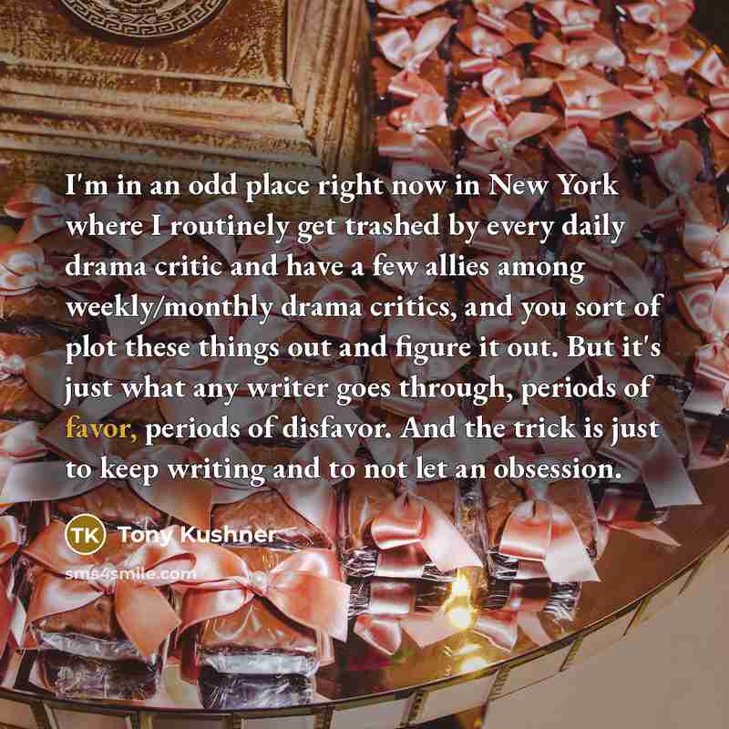“I'm in an odd place right now in New York…” quote by Tony Kushner