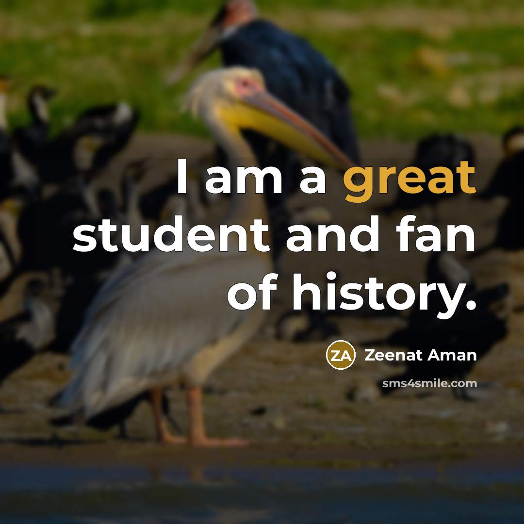 “I am a great student and fan of history.…” quote by Zeenat Aman