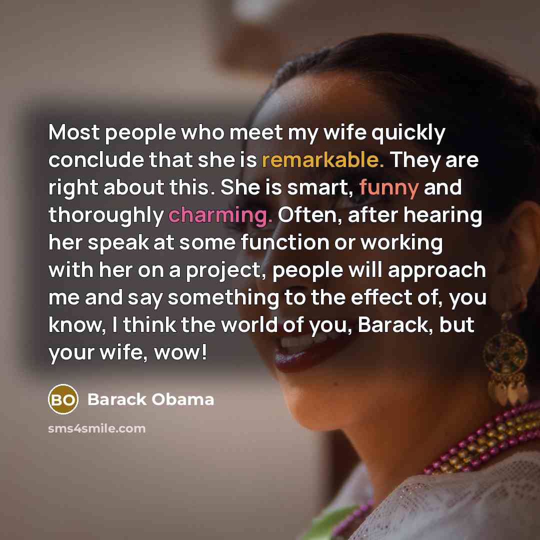 “Most people who meet my wife quickly conclude that she…” quote by Barack Obama