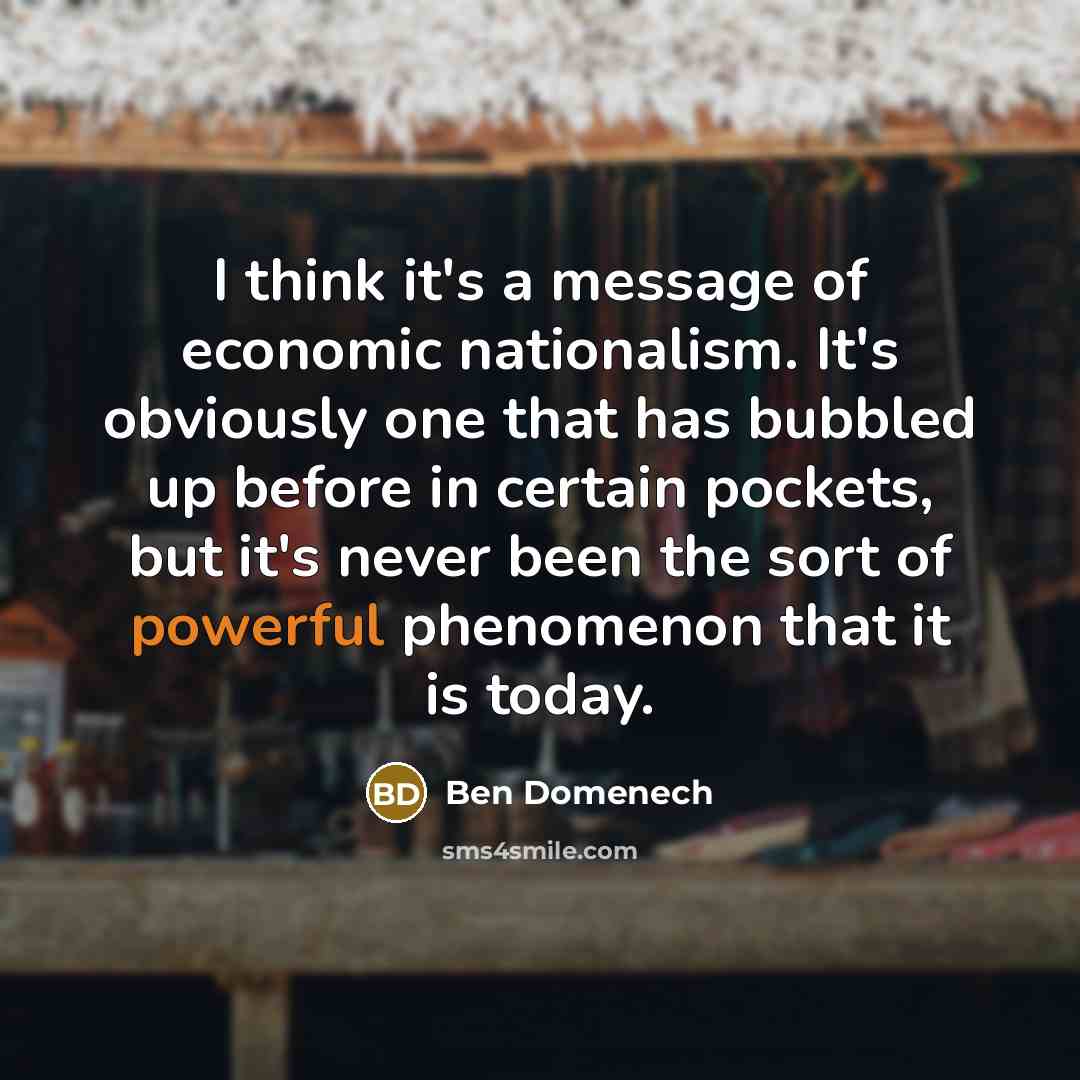 “I think it`s a message of economic nationalism. It`s obviously…” quote by Ben Domenech