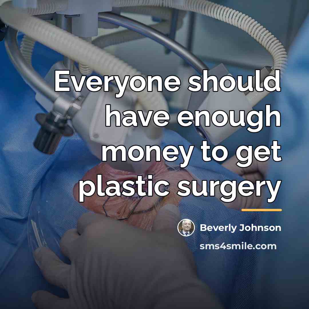 “Everyone should have enough money to get plastic surgery…” quote by Beverly Johnson