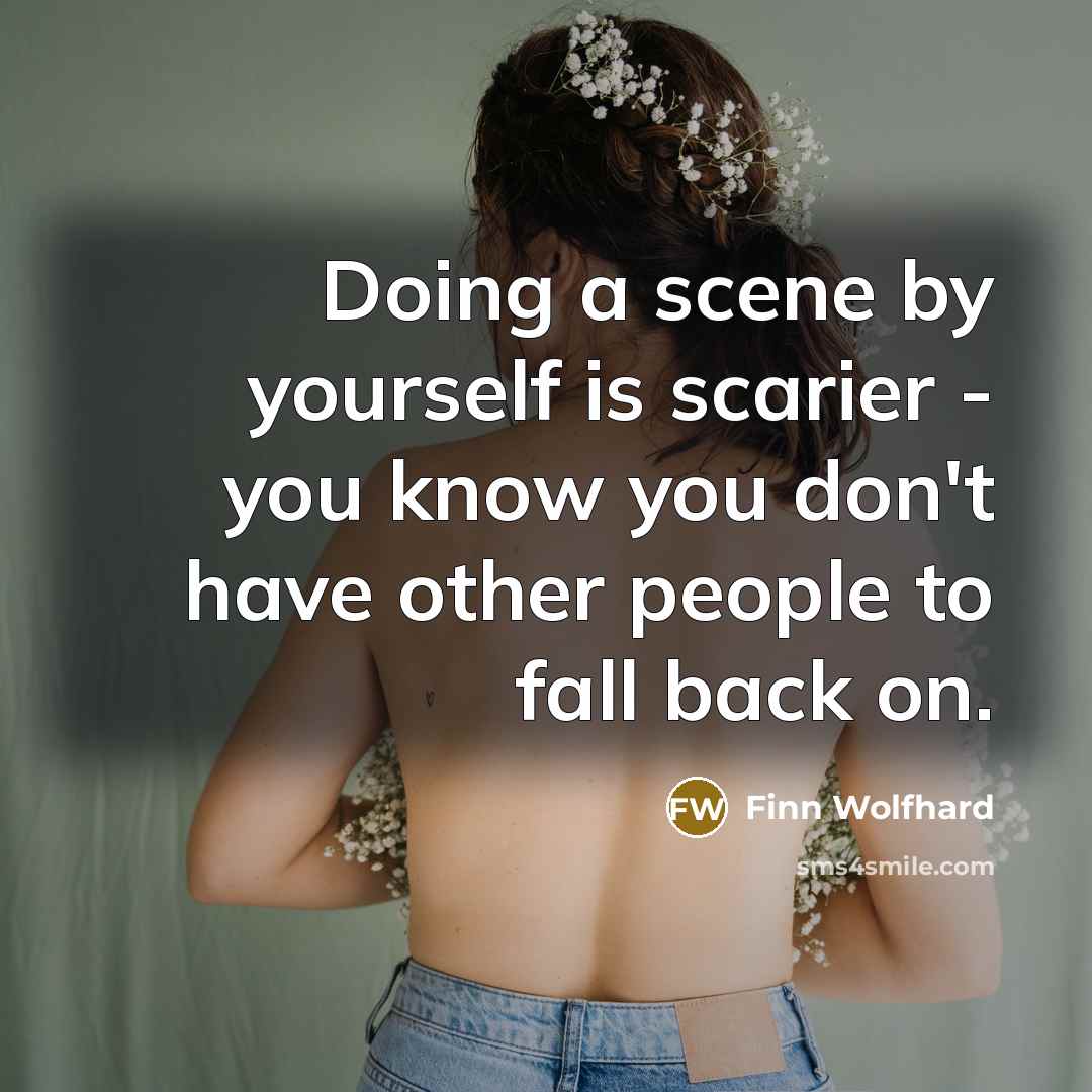 “Doing a scene by yourself is scarier - you know…” quote by Finn Wolfhard