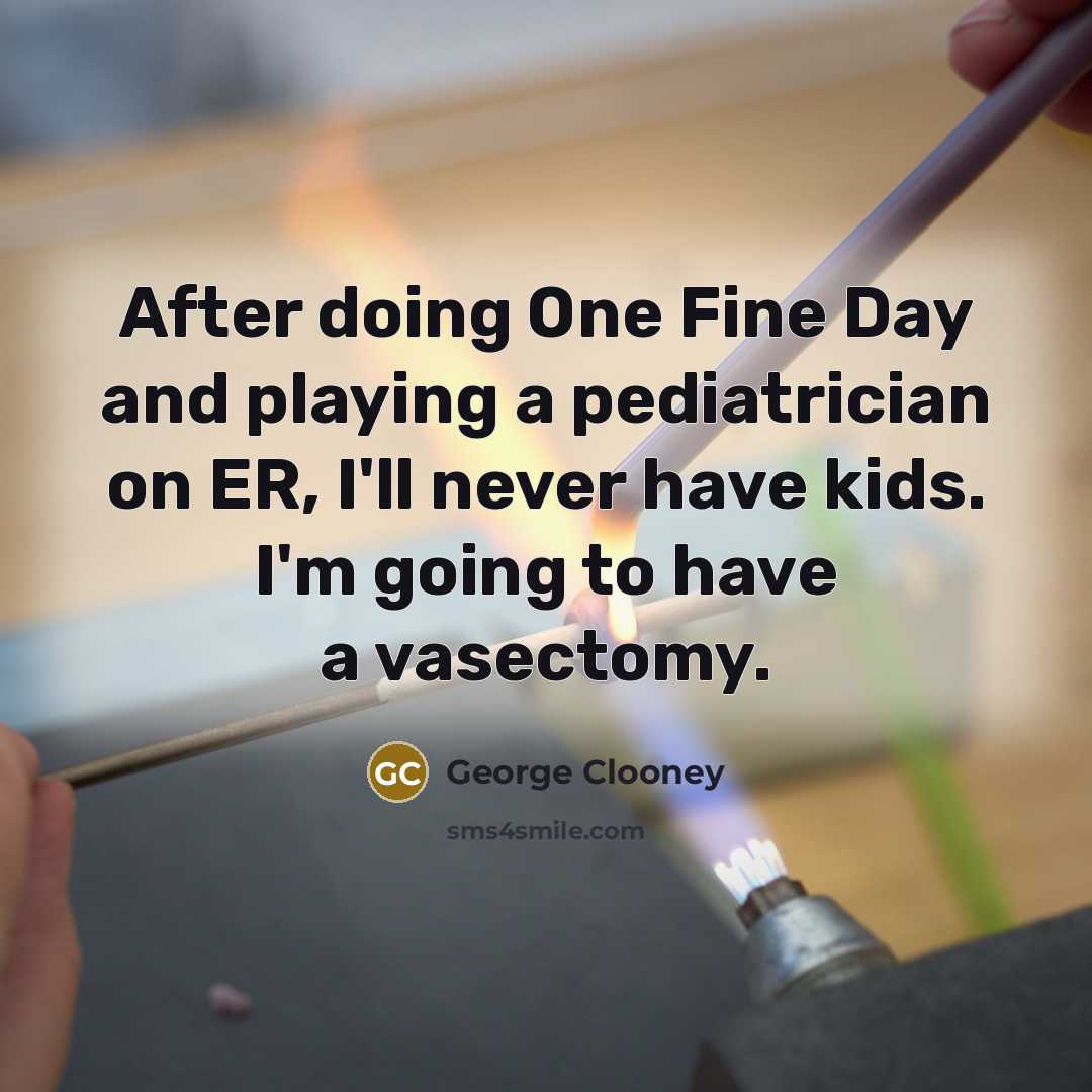 “After doing One Fine Day and playing a pediatrician on…” quote by George Clooney