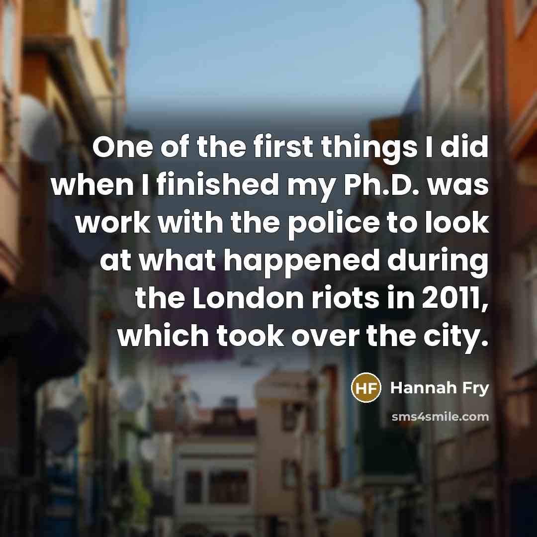 “One of the first things I did when I finished…” quote by Hannah Fry