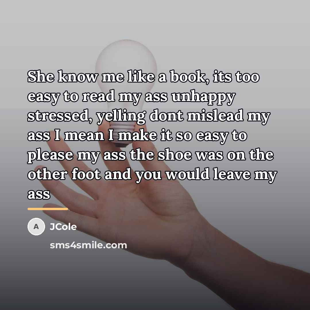 “She know me like a book, its too easy to…” quote by Jcole