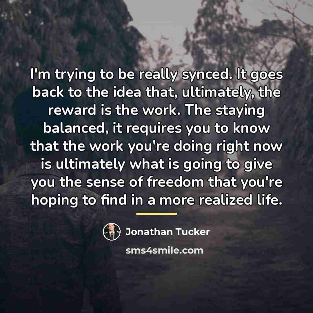 “I'm trying to be really synced. It goes back to…” quote by Jonathan Tucker