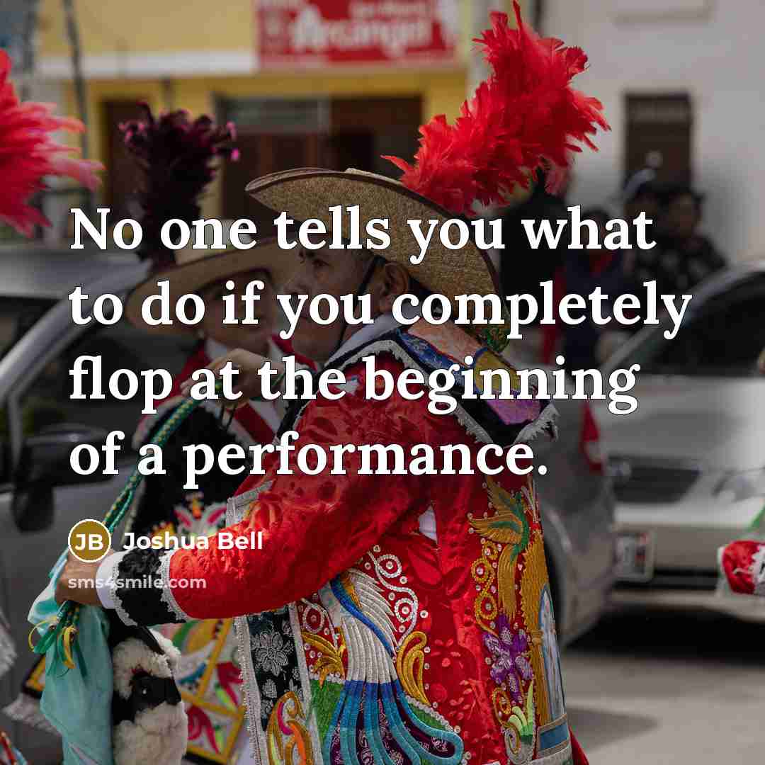 “No one tells you what to do if you completely…” quote by Joshua Bell