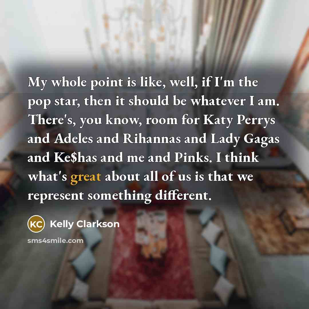 “My whole point is like, well, if I'm the pop…” quote by Kelly Clarkson