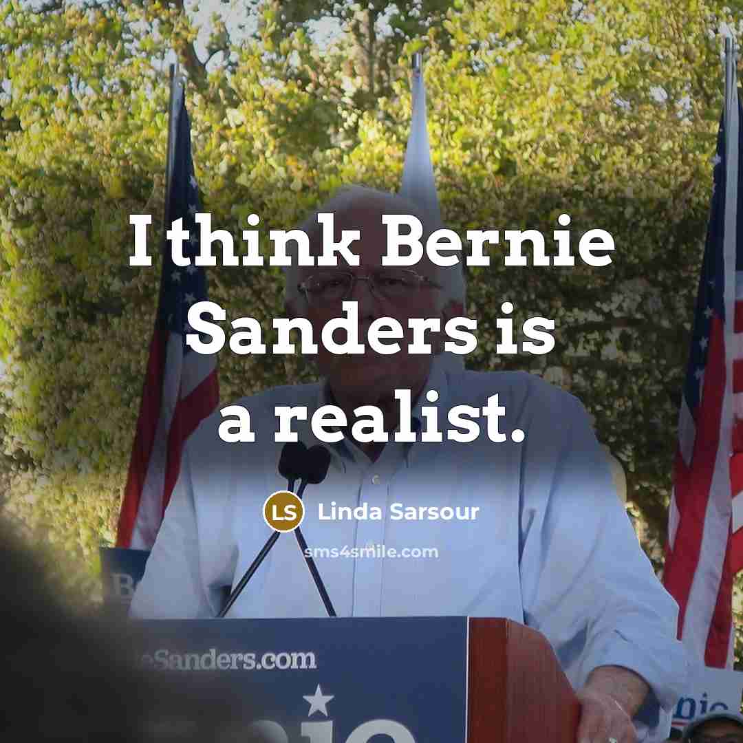“I think Bernie Sanders is a realist.…” quote by Linda Sarsour