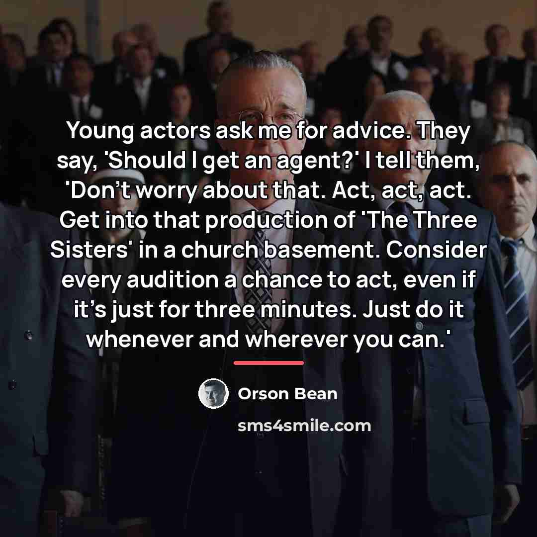 “Young actors ask me for advice. They say, 'Should I…” quote by Orson Bean