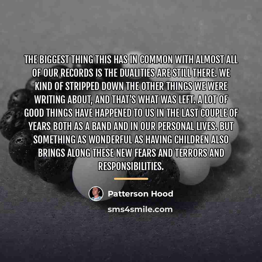 “The biggest thing this has in common with almost all…” quote by Patterson Hood