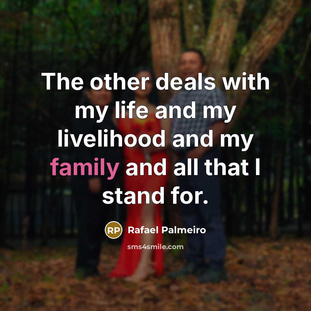 “The other deals with my life and my livelihood and…” quote by Rafael Palmeiro