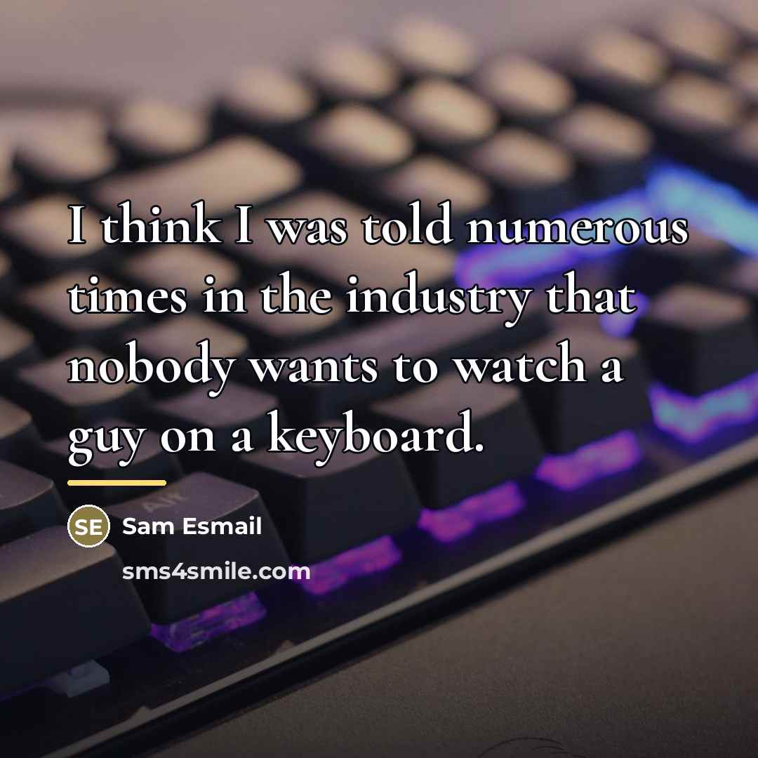 “I think I was told numerous times in the industry…” quote by Sam Esmail