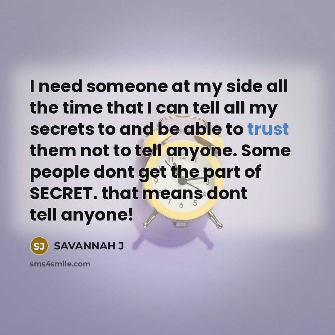 “I need someone at my side all the time that…” quote by Savannah J