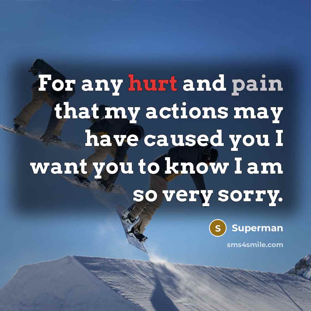 “For any hurt and pain that my actions may have…” quote by Superman