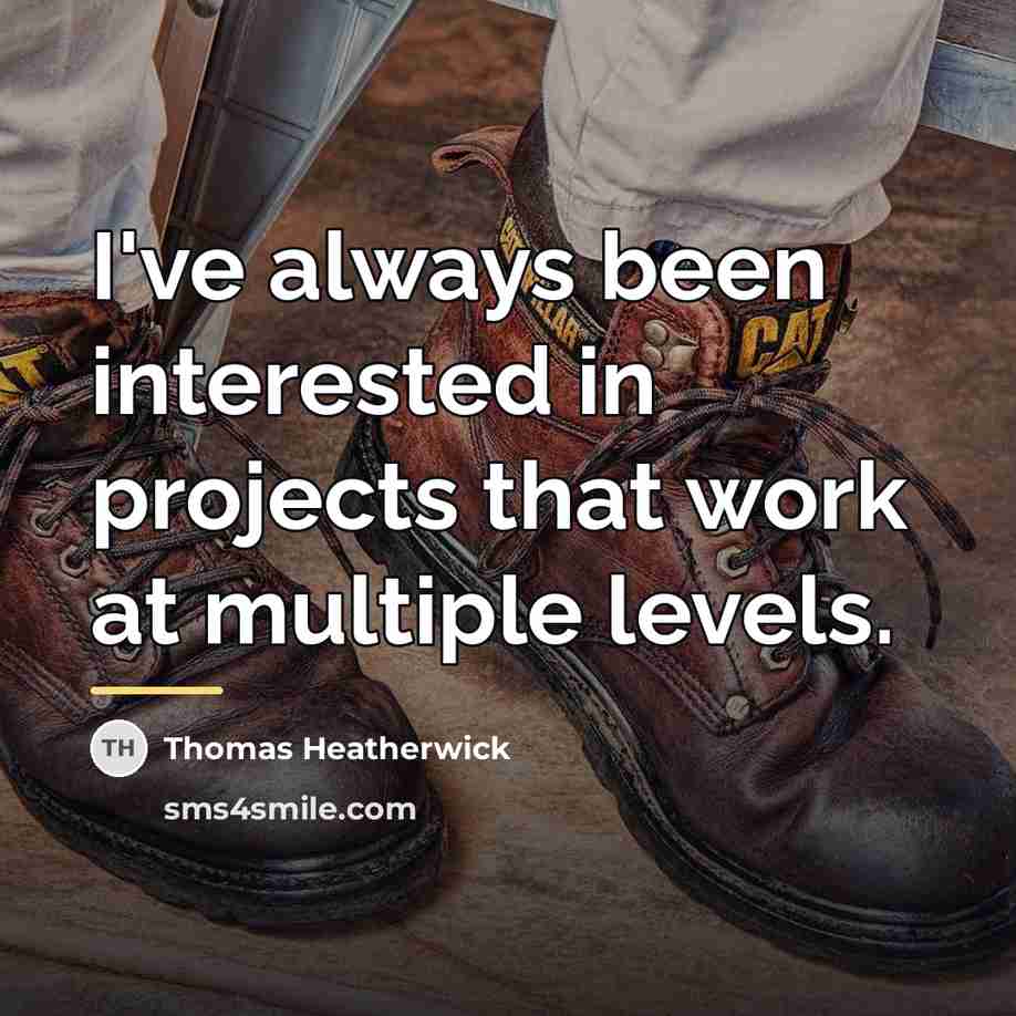 “I've always been interested in projects that work at multiple…” quote by Thomas Heatherwick