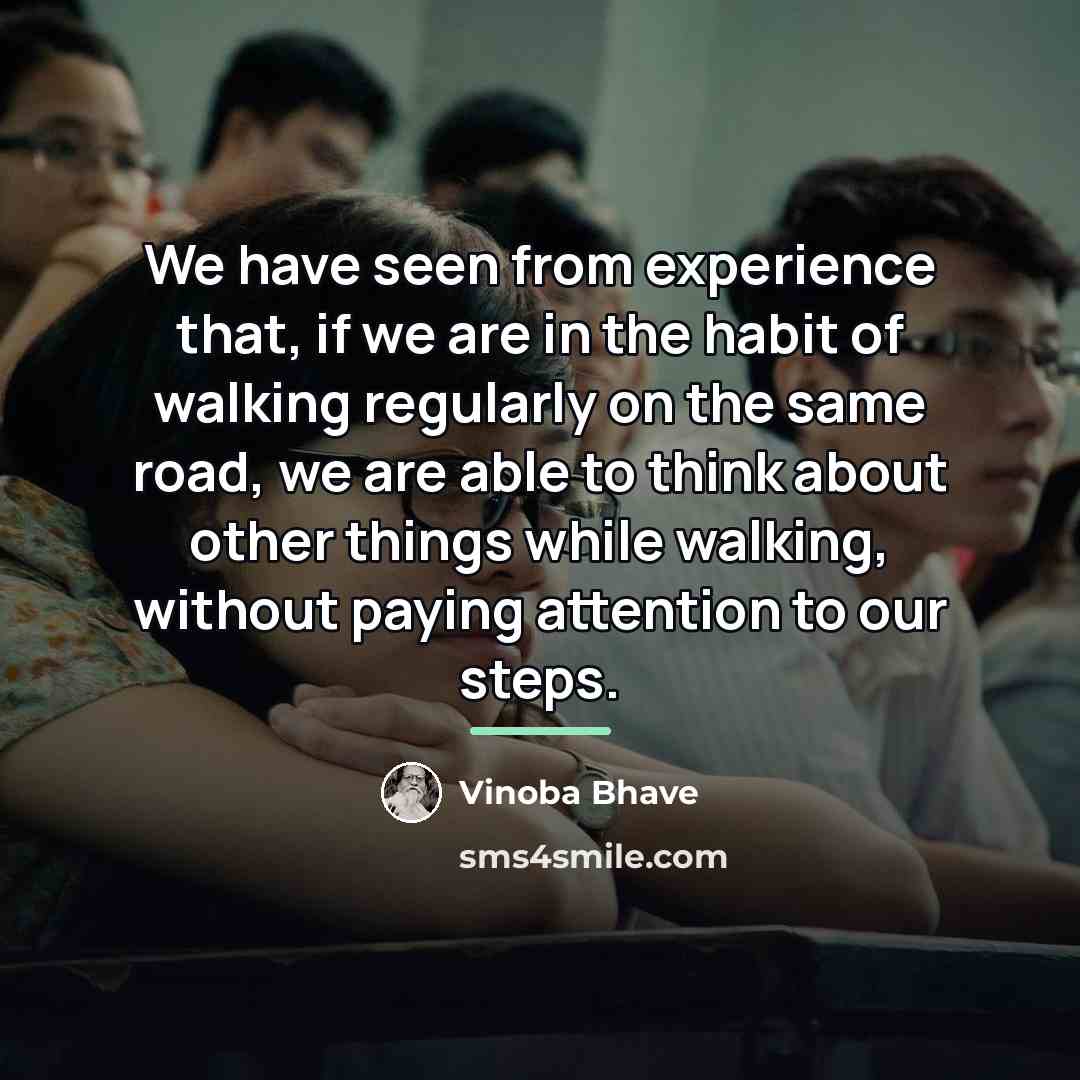 “We have seen from experience that, if we are in…” quote by Vinoba Bhave