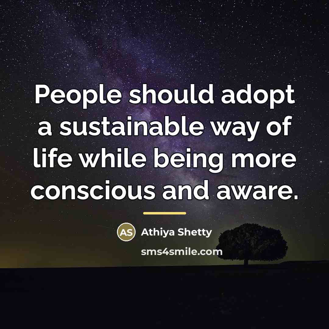 “People should adopt a sustainable way of life while being…” quote by Athiya Shetty