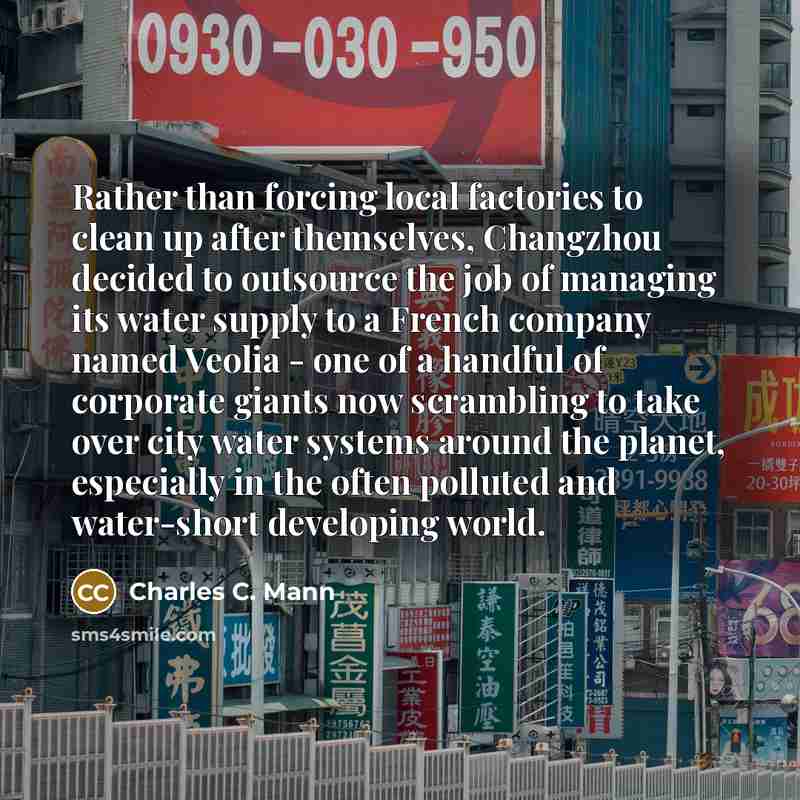 “Rather than forcing local factories to clean up after themselves,…” quote by Charles C. Mann