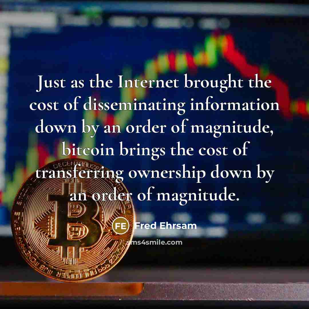 “Just as the Internet brought the cost of disseminating information…” quote by Fred Ehrsam