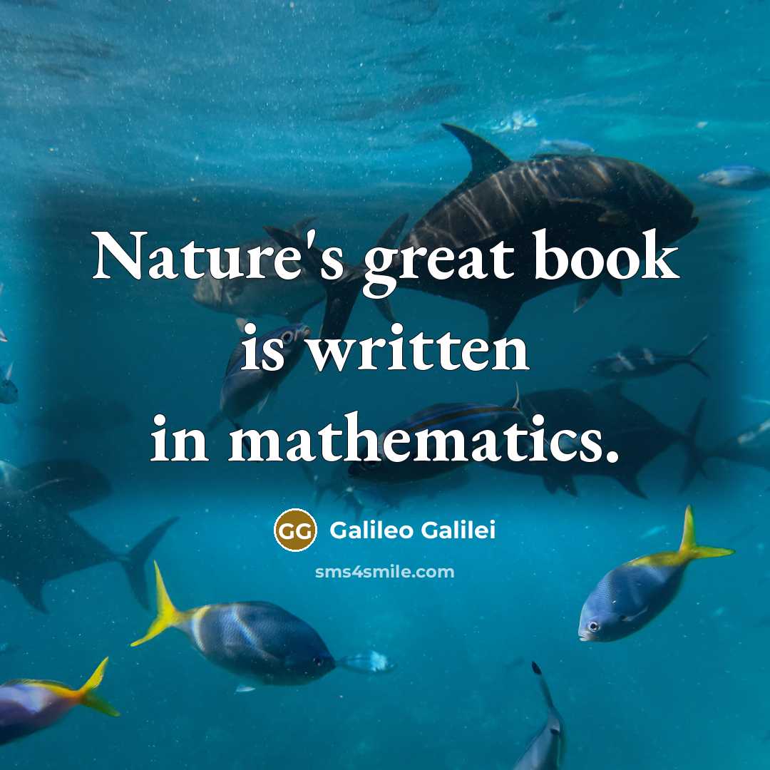 “Nature's great book is written in mathematics.…” quote by Galileo Galilei