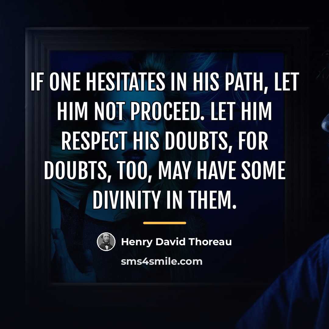 “If one hesitates in his path, let him not proceed.…” quote by Henry David Thoreau