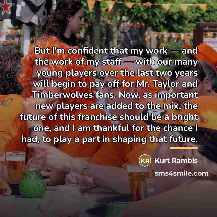 “But I'm confident that my work — and the work…” quote by Kurt Rambis