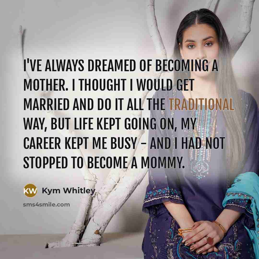 “I've always dreamed of becoming a mother. I thought I…” quote by Kym Whitley