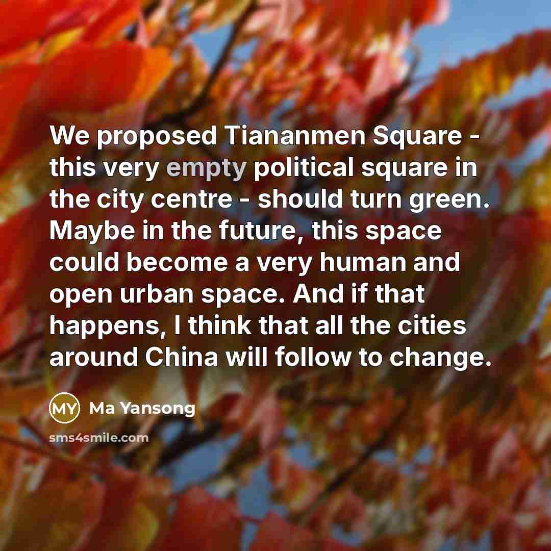 “We proposed Tiananmen Square - this very empty political square…” quote by Ma Yansong