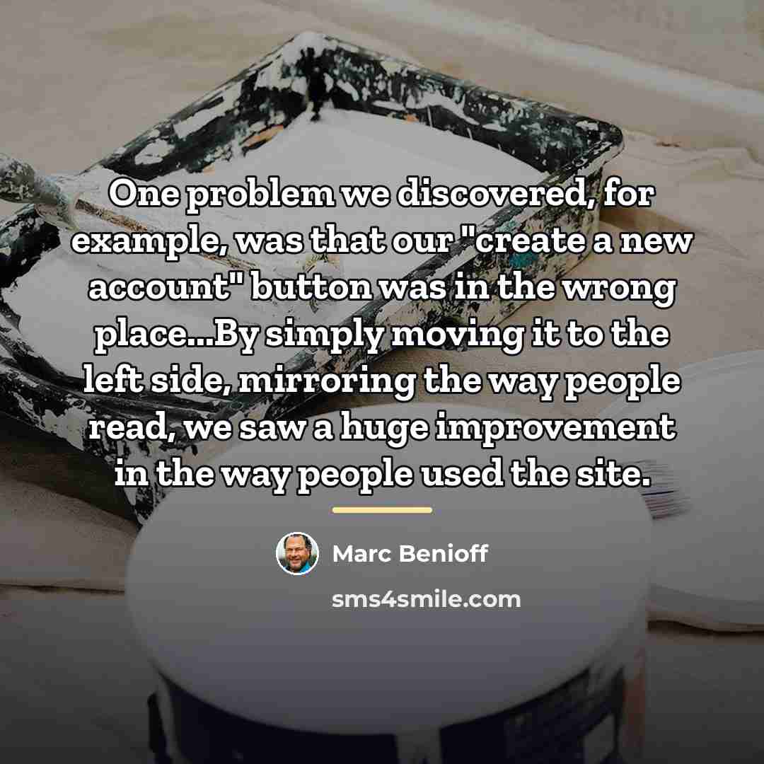“One problem we discovered, for example, was that our "create…” quote by Marc Benioff