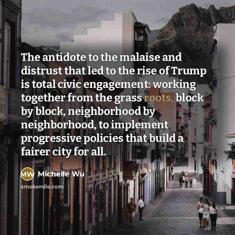 “The antidote to the malaise and distrust that led to…” quote by Michelle Wu