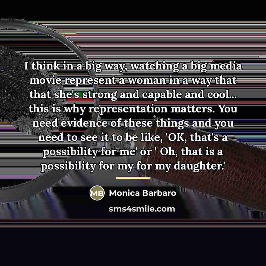 “I think in a big way, watching a big media…” quote by Monica Barbaro