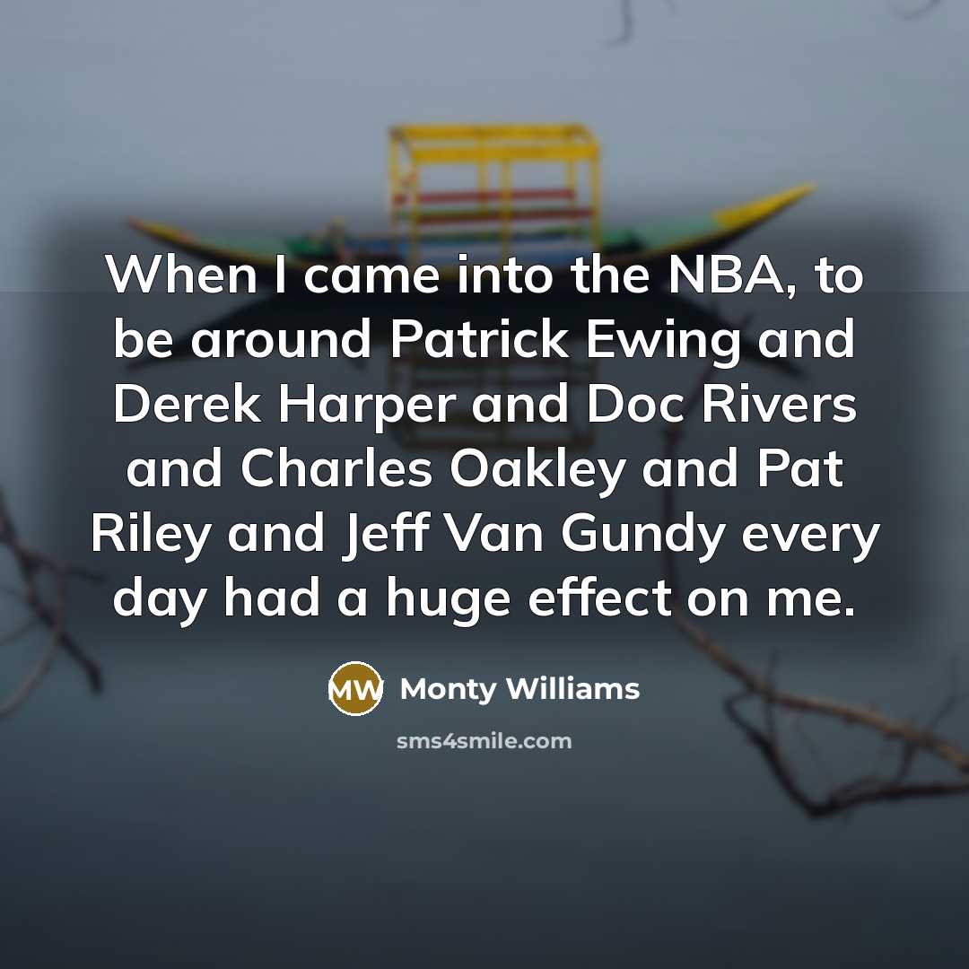 “When I came into the NBA, to be around Patrick…” quote by Monty Williams