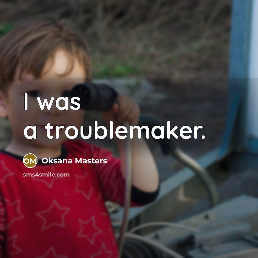 “I was a troublemaker.…” quote by Oksana Masters