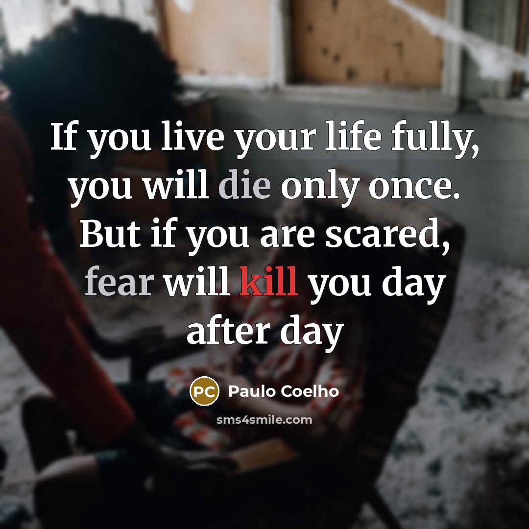 “If you live your life fully, you will die only…” quote by Paulo Coelho