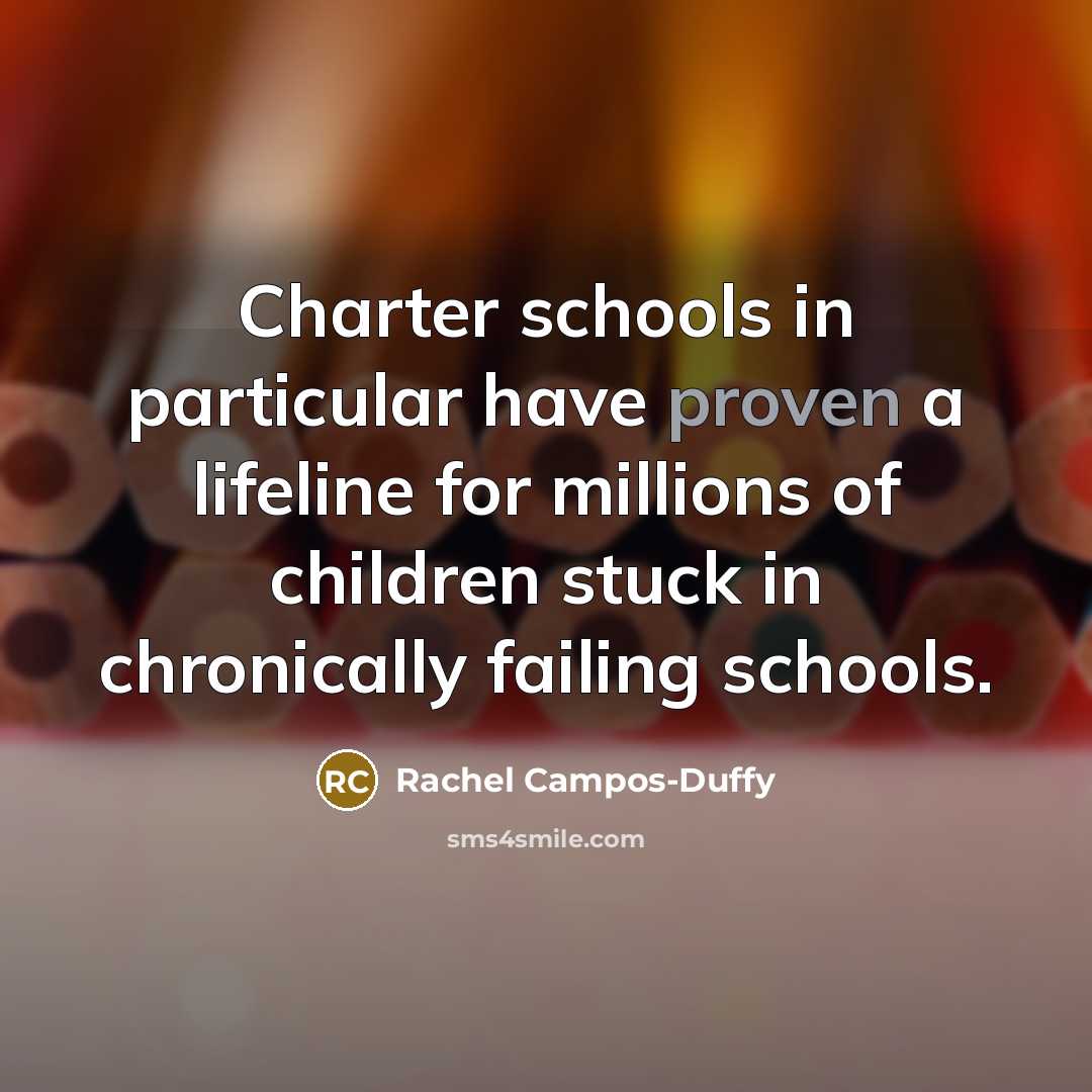 “Charter schools in particular have proven a lifeline for millions…” quote by Rachel Campos-Duffy
