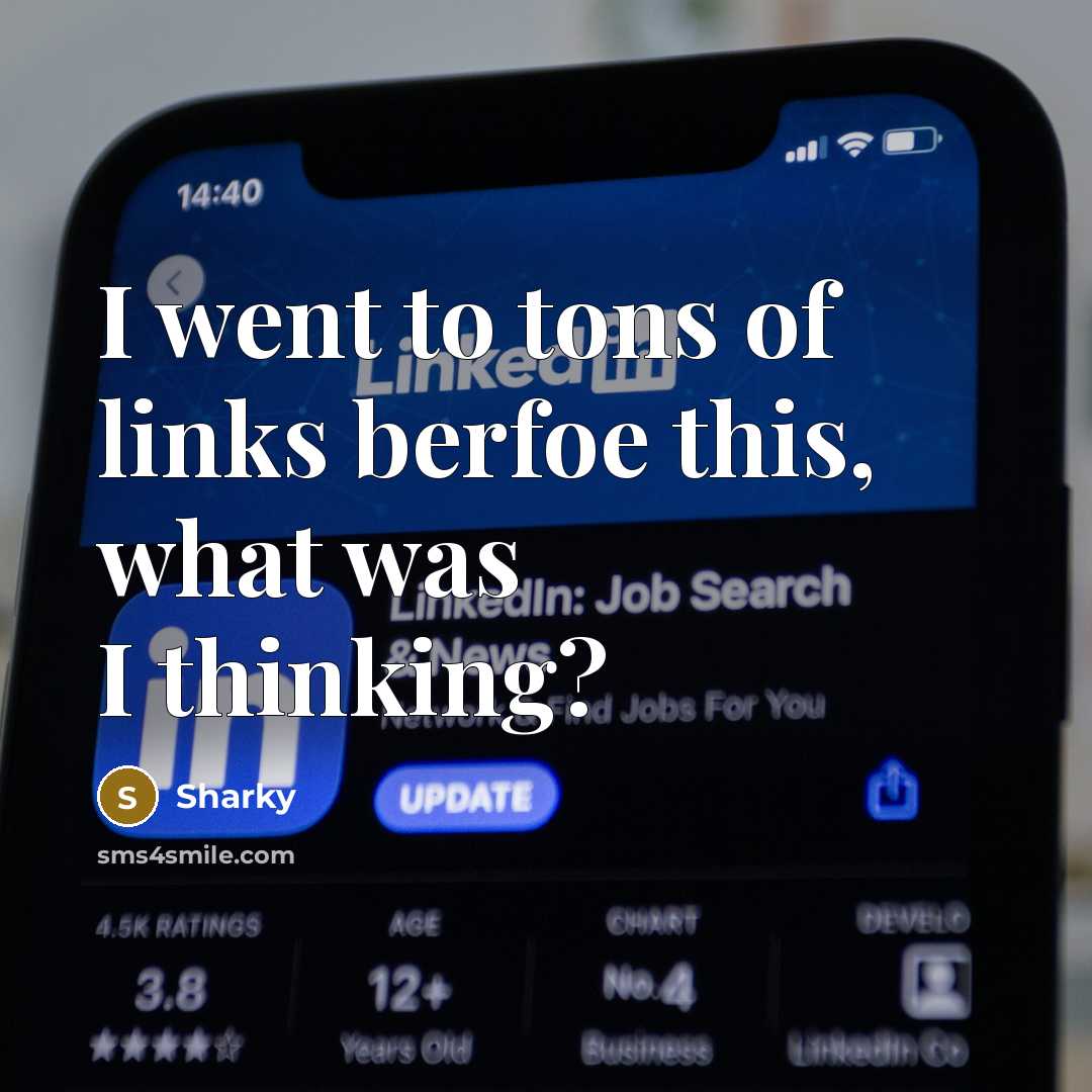 “I went to tons of links berfoe this, what was I thinking?” quote by Sharky