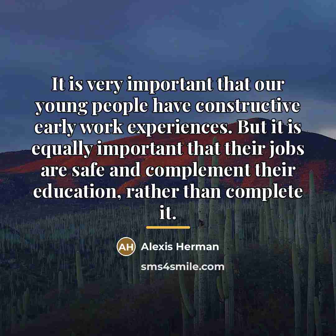 “It is very important that our young people have constructive…” quote by Alexis Herman